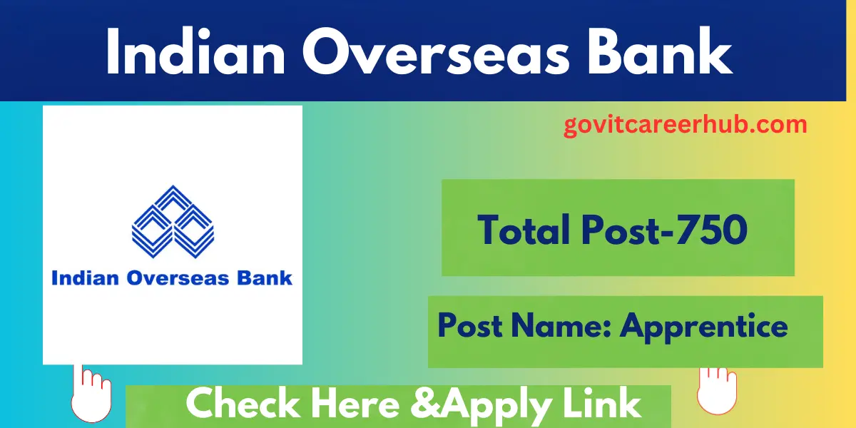 You are currently viewing Indian Overseas Bank Bharti 2025: Recruitment for 750 Apprentice Posts
