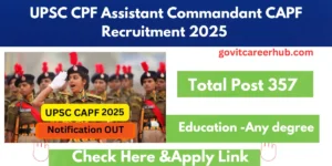 Read more about the article UPSC CPF Assistant Commandant CAPF Recruitment 2025 Apply Now