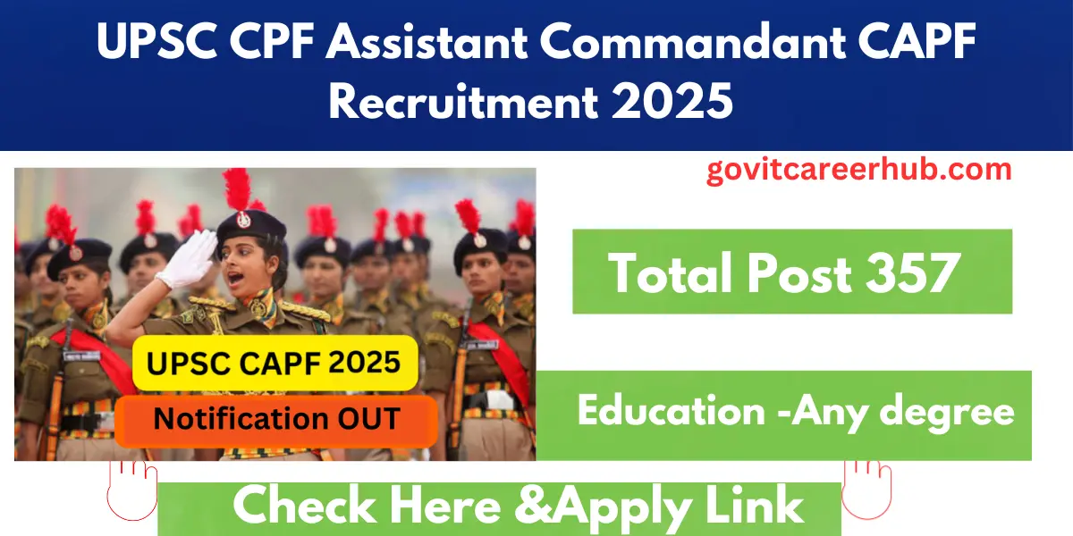 Read more about the article UPSC CPF Assistant Commandant CAPF Recruitment 2025 Apply Now