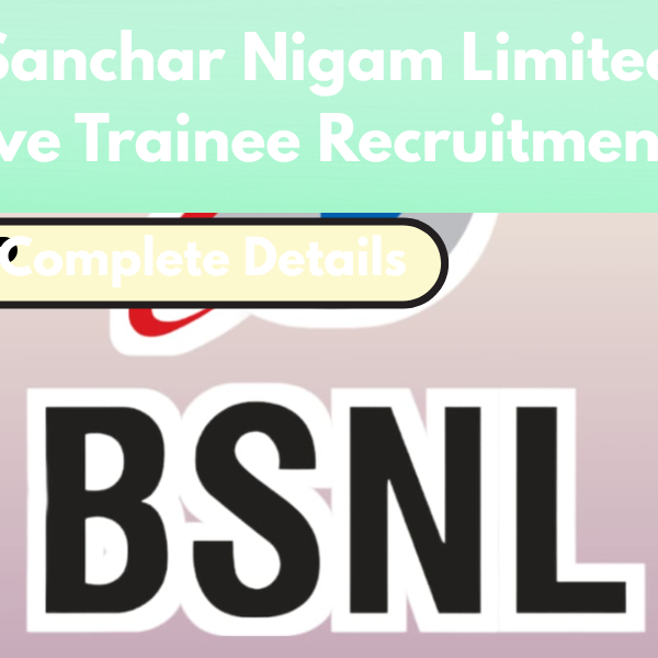 Bharat Sanchar Nigam Limited (BSNL) Senior Executive Trainee Recruitment 2026