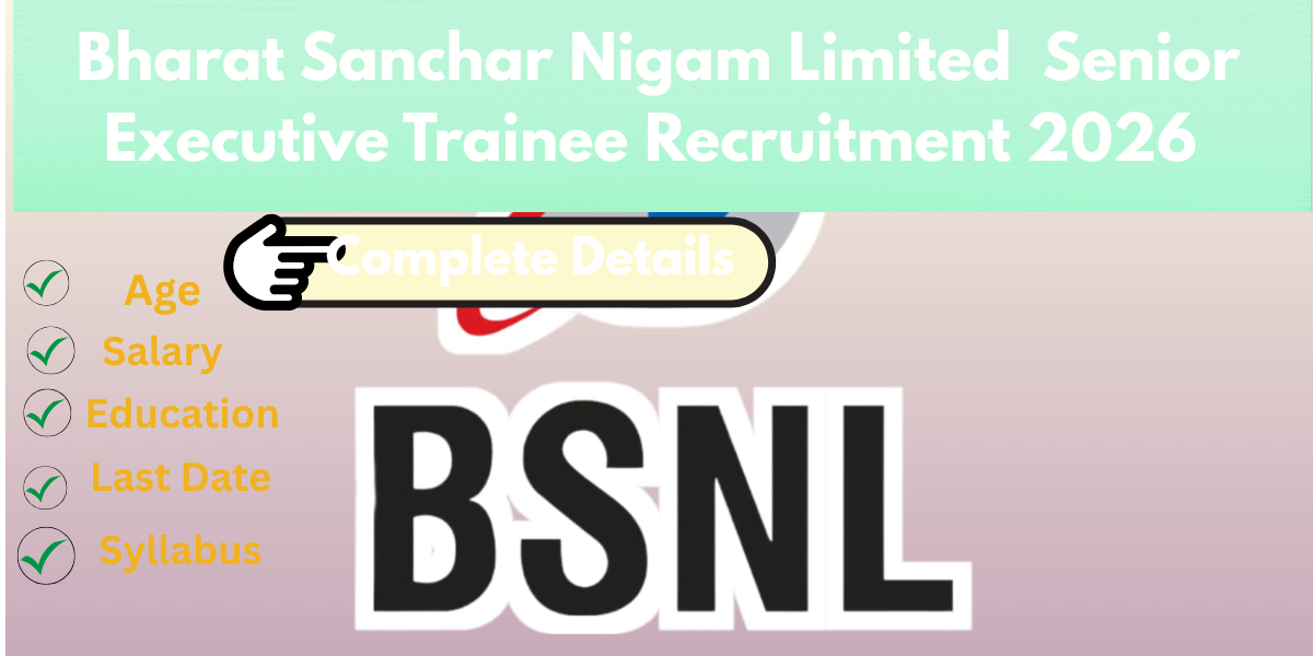 You are currently viewing Bharat Sanchar Nigam Limited (BSNL) Senior Executive Trainee Recruitment 2026 – Apply Online
