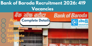 Bank of Baroda Recruitment 2026: 419 Vacancies Announced