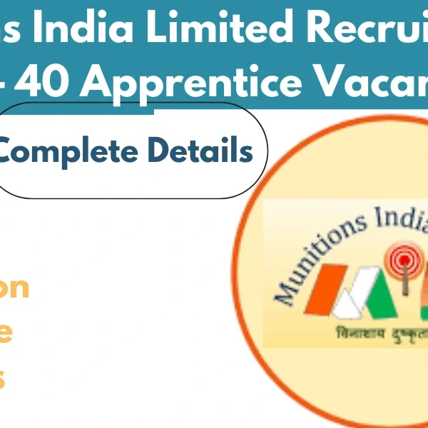 Munitions India Limited Recruitment 2026 – 40 Apprentice Vacancies Announced