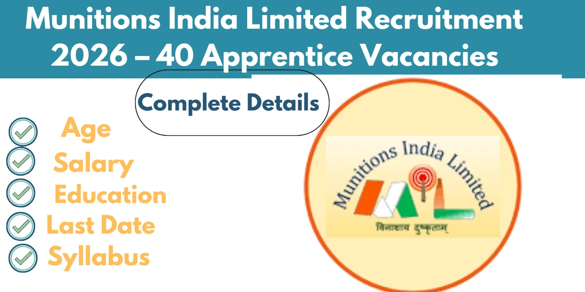You are currently viewing Munitions India Limited Recruitment 2026 – 40 Apprentice Vacancies Announced