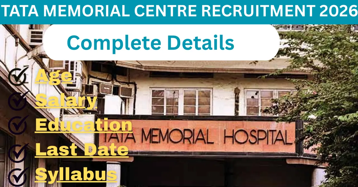 You are currently viewing Tata Memorial Centre Recruitment 2026 Notification Out – Apply Online for Medical & Non-Medical Posts