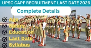 UPSC CAPF Recruitment 2026 last date