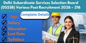 Delhi Subordinate Services Selection Board (DSSSB) Various Post Recruitment 2026 – 216 Vacancies Announced