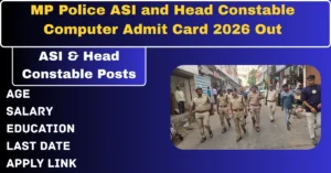 MP Police ASI and Head Constable Computer Admit Card 2026