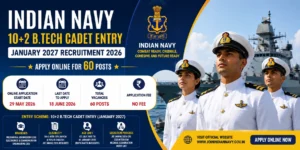 Indian Navy 10+2 B.Tech Cadet Entry January 2027 Recruitment 2026 – Apply Online